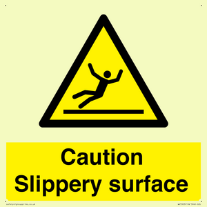 Caution Slippery surface